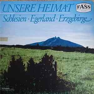 Various - Unsere Heimat: Schlesien - Egerland - Erzgebirge flac