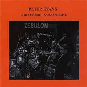 Peter Evans , Kassa Overall, John Hebert - Zebulon flac