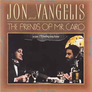 Jon And Vangelis - The Friends Of Mr Cairo flac