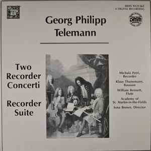 Georg Philipp Telemann / Michala Petri, Klaus Thunemann, William Bennett , The Academy Of St. Martin-in-the-Fields, Iona Brown - Two Recorder Concerti / Recorder Suite flac