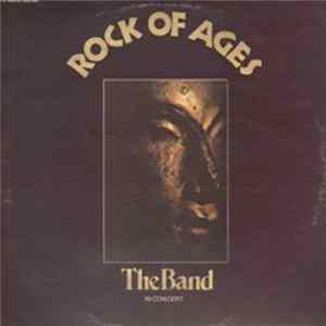 The Band - Rock Of Ages: The Band In Concert flac