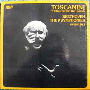 Toscanini, Beethoven - The Man Behind The Legend - The 9 Symphonies, Overtures flac