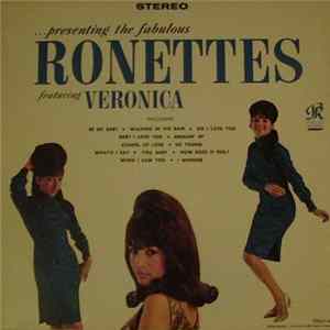 The Fabulous Ronettes Featuring Veronica - Presenting The Fabulous Ronettes Featuring Veronica flac
