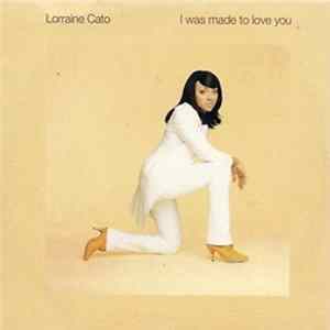 Lorraine Cato - I Was Made To Love You flac