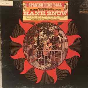 Hank Snow - Spanish Fire Ball And Other Great Hank Snow Stylings flac