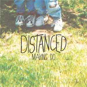 Distanced - Making Do flac