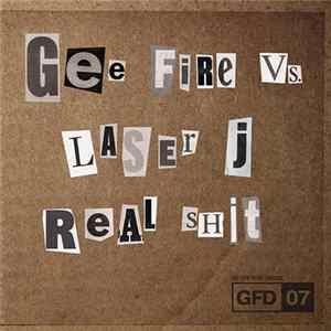 Gee Fire Vs. Laser J - Real Shit flac