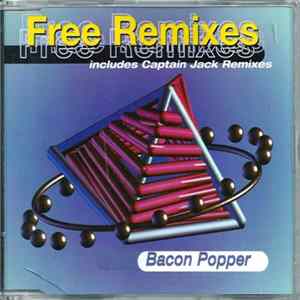 Bacon Popper - Free (Remixes) flac