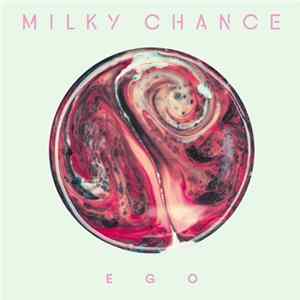 Milky Chance - Ego flac
