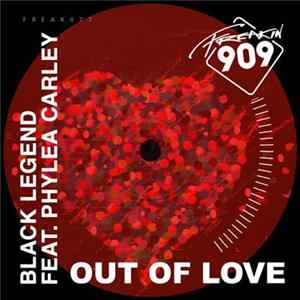 Black Legend Feat. Phylea Carley - Out Of Love flac