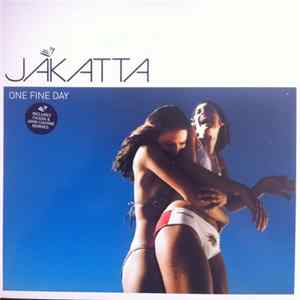 Jakatta - One Fine Day flac