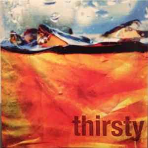 Thirsty - Thirsty flac