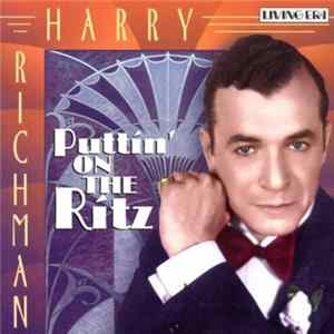 Harry Richman - Puttin' On The Ritz flac