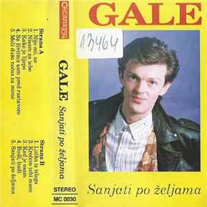 Gale - Sanjati Po Željama flac