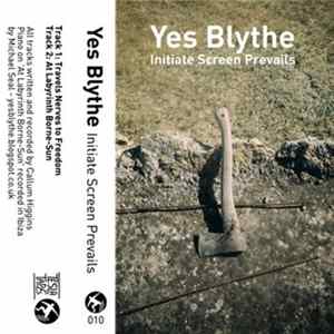 Yes Blythe - Initiate Screen Prevails flac
