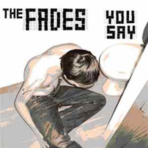 The Fades - You Say flac
