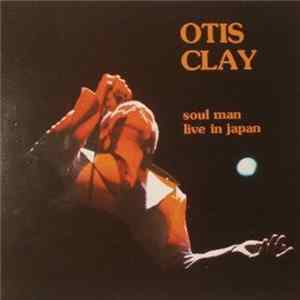 Otis Clay - Soul Man - Live In Japan flac