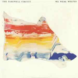 The Farewell Circuit - We Were Wolves flac