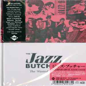 The Jazz Butcher - The Wasted Years flac