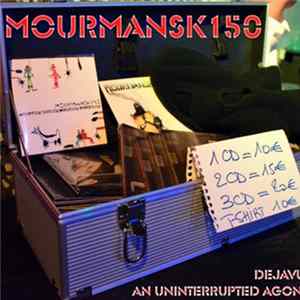 Mourmansk 150 - Dejavu, An Uninterrupted Agony flac