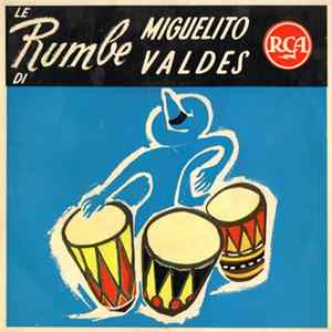 Miguelito Valdes & His Orchestra - Le Rumbe Di Miguelito Valdes flac