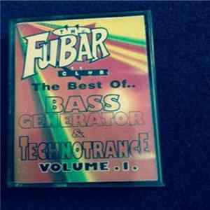 Bass Generator & Technotrance - Best Of The Fubar - Bass Generator & Technotrance Volume 1 flac