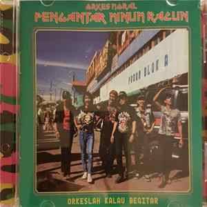 Orkes Moral Pengantar Minum Racun - Orkeslah Kalau Begitar flac