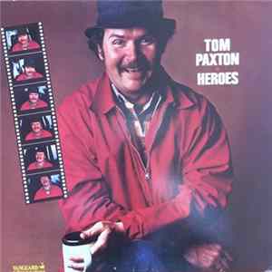 Tom Paxton - Heroes flac