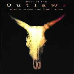Outlaws - Green Grass & High Tides - Best Of flac