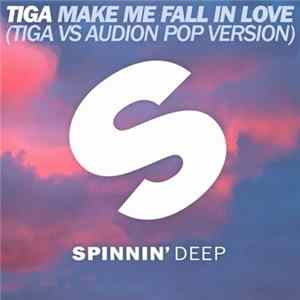 Tiga - Make Me Fall In Love (Tiga Vs Audion Pop Version) flac