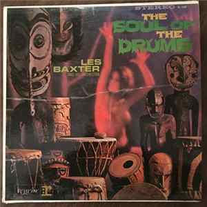 Les Baxter And His Orchestra - The Soul Of The Drums flac