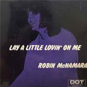 Robin McNamara - Lay A Little Lovin' On Me flac