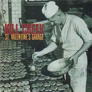 Kill Creek - St. Valentine's Garage flac