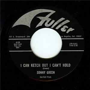 Sonny Green - I Can Ketch But I Can't Hold / It's A Game flac