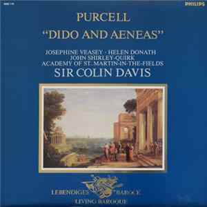 Purcell - Josephine Veasey, Helen Donath, Delia Wallis, Elizabeth Bainbridge, Gillian Knight, Thomas Allen, John Shirley-Quirk, Frank Patterson / John Alldis Choir / The Academy Of St. Martin-in-the-Fields / Colin Davis - Dido And Aeneas flac