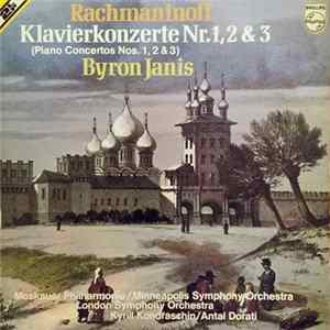 Rachmaninoff, Byron Janis, Moskauer Philharmonie / Minneapolis Symphony Orchestra, London Symphony Orchestra, Kyrill Kondraschin / Antal Dorati - Klavierkonzerte Nr.1, 2 & 3 = (Piano Concertos Nos. 1, 2 & 3) flac