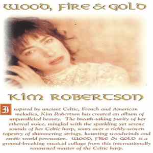 Kim Robertson - Wood, Fire & Gold flac