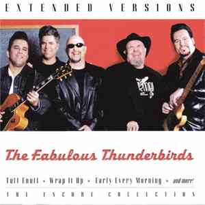 The Fabulous Thunderbirds - Extended Versions: The Encore Collection flac