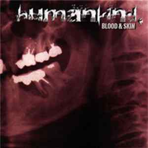 Humankind - Blood & Skin flac