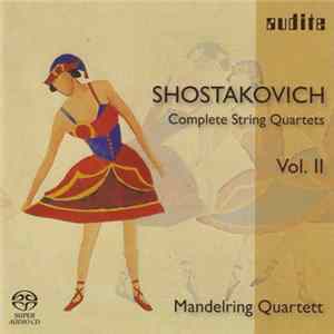 Shostakovich – Mandelring Quartett - Complete String String Quartets Vol. II flac