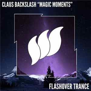 Claus Backslash - Magic Moments flac