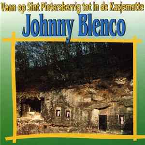 Johnny Blenco - Vaan Op Sint Pietersberrig Tot In De Kazjematte flac