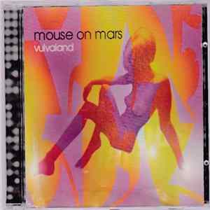 Mouse On Mars - Vulvaland flac