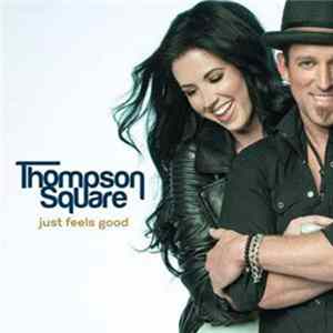 Thompson Square - Just Feels Good flac