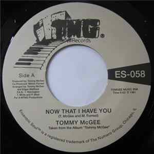 Tommy McGee - Now That I Have You / Stay With Me flac