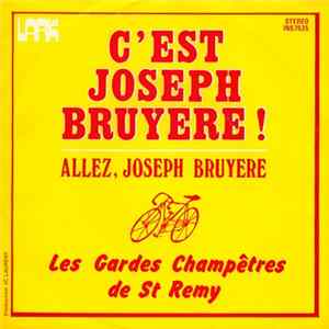 Les Gardes Champetres De St Remy - C'est Joseph Bruyere ! flac