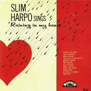 Slim Harpo - Sings "Raining In My Heart..." flac