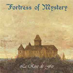 Fortress Of Mystery - La Rose De Fer flac