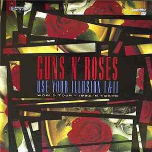 Guns N' Roses - Use Your Illusion I & II World Tour - 1992 In Tokyo flac