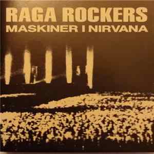 Raga Rockers - Maskiner I Nirvana flac